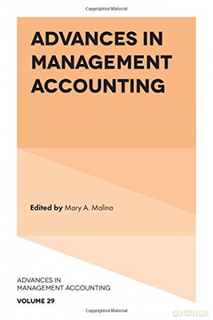Advances in Management Accounting: 29 - Mary A. Malina [KSIĄŻKA]