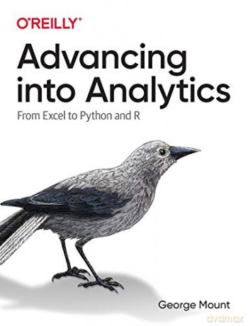 Advancing into Analytics: From Excel to Python and R - George Mount [KSIĄŻKA]