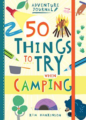 Adventure Journal: 50 Things to Try Camping [KSIĄŻKA]