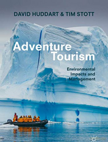 Adventure Tourism: Environmental Impacts and Management - David Huddart [KSIĄŻKA]