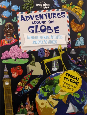 Adventures Around the Globe: Packed Full of Maps, Activities and Over 250 Stickers (Lonely Planet Kids) - Lonely Planet Kids [KSIĄŻKA]