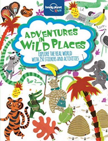 Adventures in Wild Places, Activities and Sticker Books (Lonely Planet Kids) - Lonely Planet Kids [KSIĄŻKA]