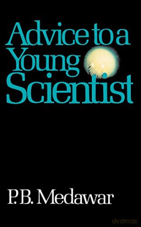 Advice To A Young Scientist (Alfred P. Sloan Foundation Series) [KSIĄŻKA]