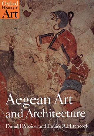 Aegean Art and Architecture (Oxford History of Art) - Donald Preziosi [KSIĄŻKA]