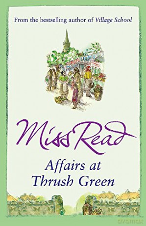 Affairs at Thrush Green - Miss Read [KSIĄŻKA]