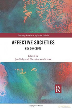 Affective Societies: Key Concepts (Routledge Studies in Affective Societies) - Jan Slaby [KSIĄŻKA]