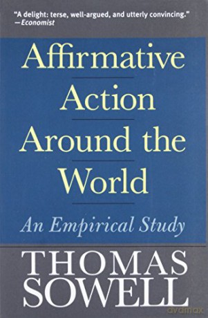 Affirmative Action Around the World: An Empirical Study (Nota Bene) - Thomas Sowell [KSIĄŻKA]