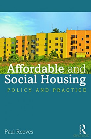 Affordable and Social Housing: Policy and Practice - Paul Reeves [KSIĄŻKA]