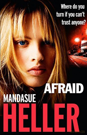 Afraid: Be careful who you trust - Mandasue Heller [KSIĄŻKA]
