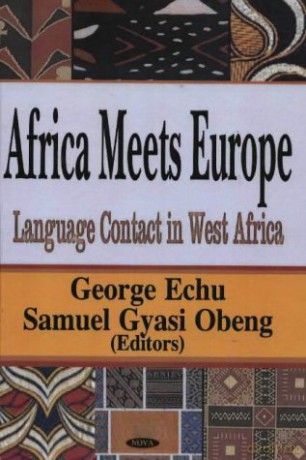 Africa Meets Europe: Language Contact in West Africa - George Echu [KSIĄŻKA]