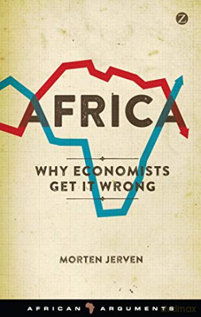 Africa: Why Economists Get It Wrong (African Arguments) - Assistant Professor Morten Jerven [KSIĄŻKA]