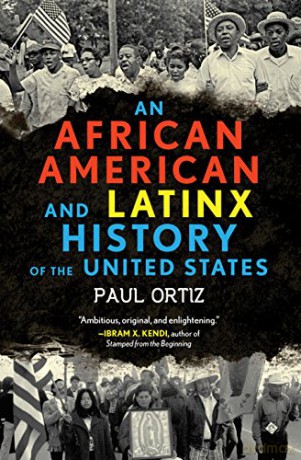 African American and Latinx History of the United States (ReVisioning American History): 4 (Revisioning History) - Paul Ortiz [KSIĄŻKA]