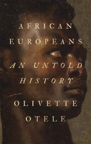 African Europeans: An Untold History - Olivette Otele [KSIĄŻKA]