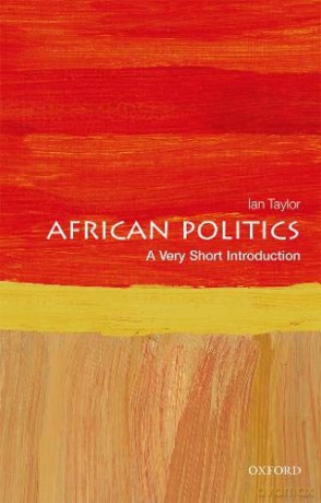 African Politics: A Very Short Introduction (Very Short Introductions) - Ian Taylor [KSIĄŻKA]