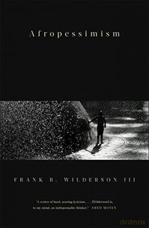 Afropessimism - Frank Wilderson [KSIĄŻKA]