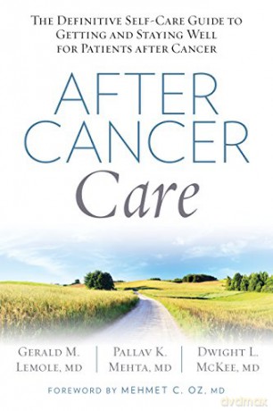 After Cancer Care: The Definitive Self-Care Guide to Getting and Staying Well for Patients after Cancer - Lemole,, Gerald MD [KSIĄŻKA]