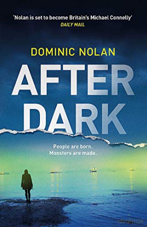After Dark: a stunning and unforgettable crime thriller - Dominic Nolan [KSIĄŻKA]