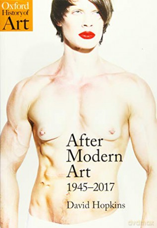 After Modern Art: 1945-2017 (Oxford History of Art) - David Hopkins [KSIĄŻKA]