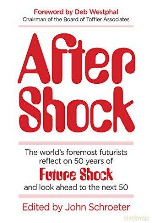 After Shock: The Worldâs Foremost Futurists Reflect on 50 Years of Future Shockâand Look Ahead to the Next 50 - Ray Kurzweil [KSIĄŻKA]