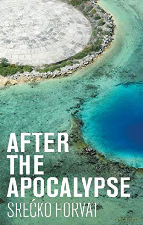 After the Apocalypse - Srećko Horvat [KSIĄŻKA]