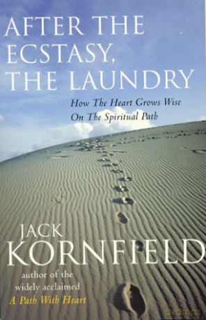 After the Ecstasy, the Laundry - Jack Kornfield [KSIĄŻKA]