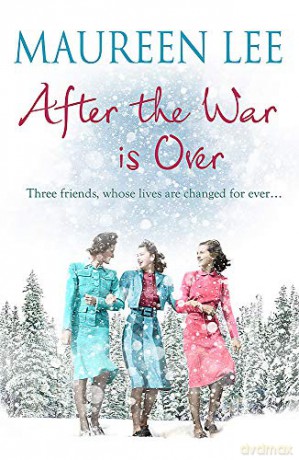 After the War is Over: A heart-warming story from the queen of saga writing - Maureen Lee [KSIĄŻKA]