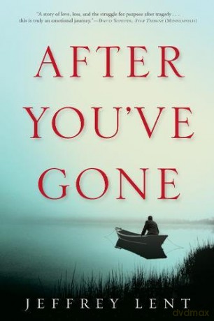 After You've Gone: A Novel - Jeffrey Lent [KSIĄŻKA]