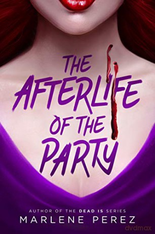 Afterlife of the Party, The - Marlene Perez [KSIĄŻKA]