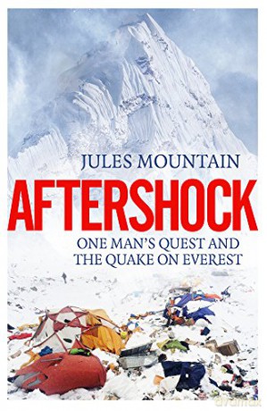 Aftershock: One Man's Quest and the Quake on Everest (Aftershock: The Quake on Everest and One Man's Quest) - Jules Mountain [KSIĄŻKA]