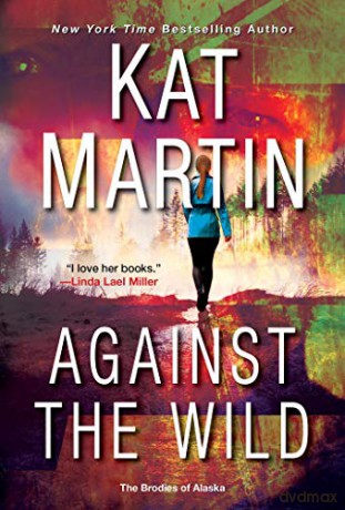 Against the Wild (Brodies of Alaska) - Martin Kat [KSIĄŻKA]