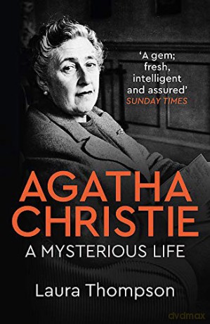 Agatha Christie: A Mysterious Life - Laura Thompson [KSIĄŻKA]