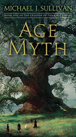 Age of Myth: Book One of The Legends of the First Empire: 1 - Michael J. Sullivan [KSIĄŻKA]