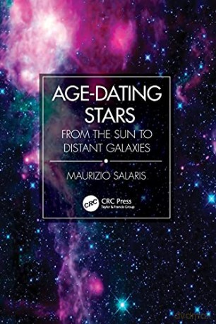 Age-Dating Stars: From the Sun to Distant Galaxies - Maurizio Salaris [KSIĄŻKA]