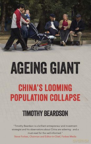 Ageing Giant: China's Looming Population Collapse - Timothy Beardson [KSIĄŻKA]