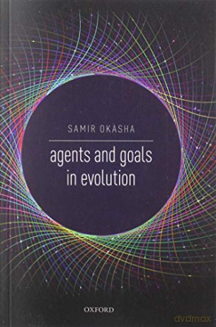 Agents and Goals in Evolution - Samir Okasha [KSIĄŻKA]