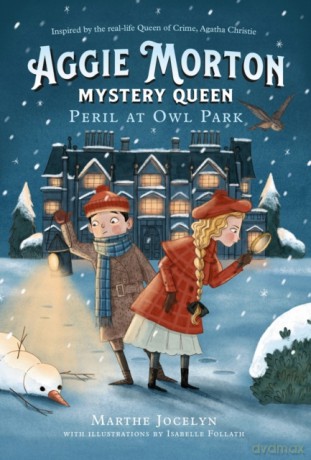 Aggie Morton, Mystery Queen: Peril at Owl Park: 2 - Marthe Jocelyn [KSIĄŻKA]