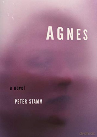 Agnes: Peter Stamm - Peter Stamm [KSIĄŻKA]