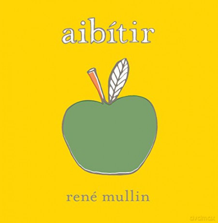 Aibitir: An Irish ABC - Rene Mullin [KSIĄŻKA]