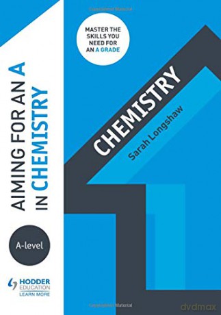 Aiming for an A in A-level Chemistry - Sarah Longshaw [KSIĄŻKA]