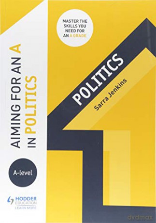Aiming for an A in A-level Politics - Sarra Jenkins [KSIĄŻKA]