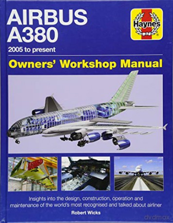 Airbus A380 Manual 2005 Onwards (Owners' Workshop Manual): 2005 onwards (all models) - Robert Wicks [KSIĄŻKA]