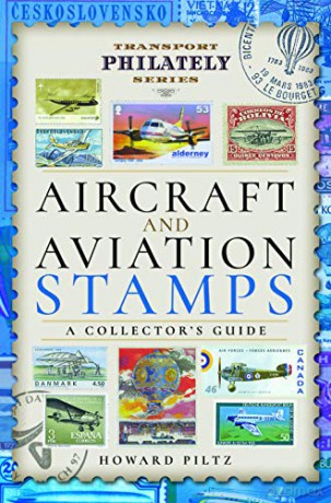 Aircraft and Aviation Stamps: A Collector's Guide (Transport Philately Series) - Howard Piltz [KSIĄŻKA]