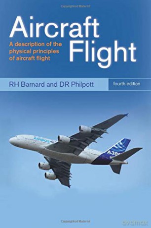 Aircraft Flight: A Description of the Physical Principles of Aircraft Flight - R. H. Barnard [KSIĄŻKA]