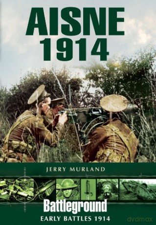 Aisne 1914 (Battleground) - Jerry Murland [KSIĄŻKA]