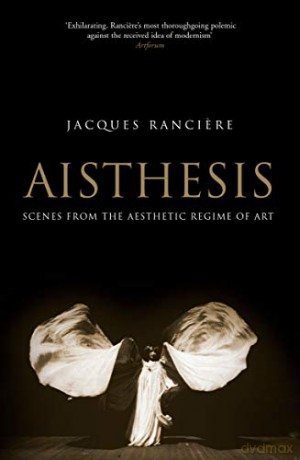 Aisthesis: Scenes from the Aesthetic Regime of Art - Jacques Ranciere [KSIĄŻKA]