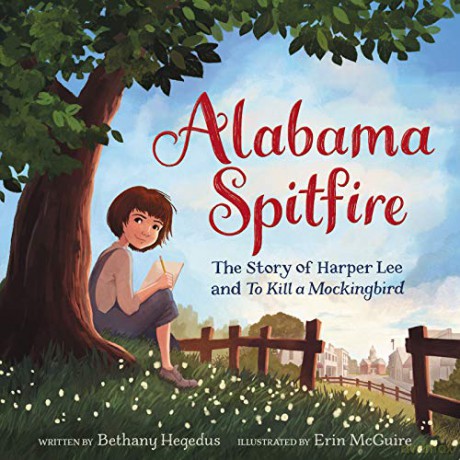 Alabama Spitfire: The Story of Harper Lee and To Kill a Mockingbird - Bethany Hegedus [KSIĄŻKA]