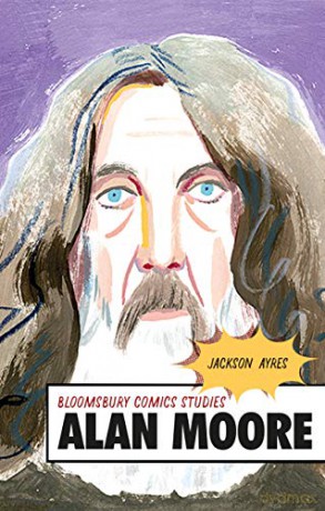 Alan Moore: A Critical Guide (Bloomsbury Comics Studies) - Professor Jackson Ayres [KSIĄŻKA]
