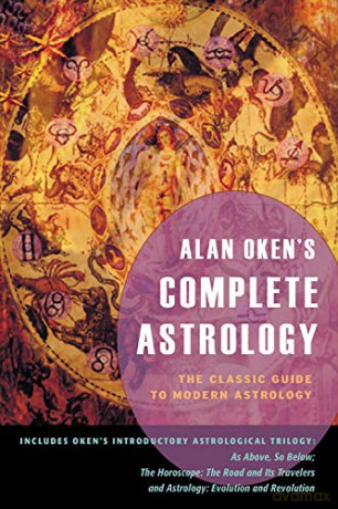 Alan Oken's Complete Astrology: The Classic Guide to Modern Astrology - Alan Oken [KSIĄŻKA]