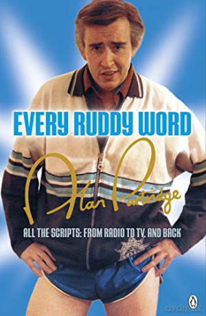 Alan Partridge: Every Ruddy Word: All the Scripts: From Radio to TV. And Back - Armando Ianucci [KSIĄŻKA]