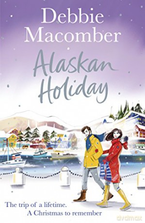 Alaskan Holiday: A Christmas Novel - Debbie Macomber [KSIĄŻKA]
